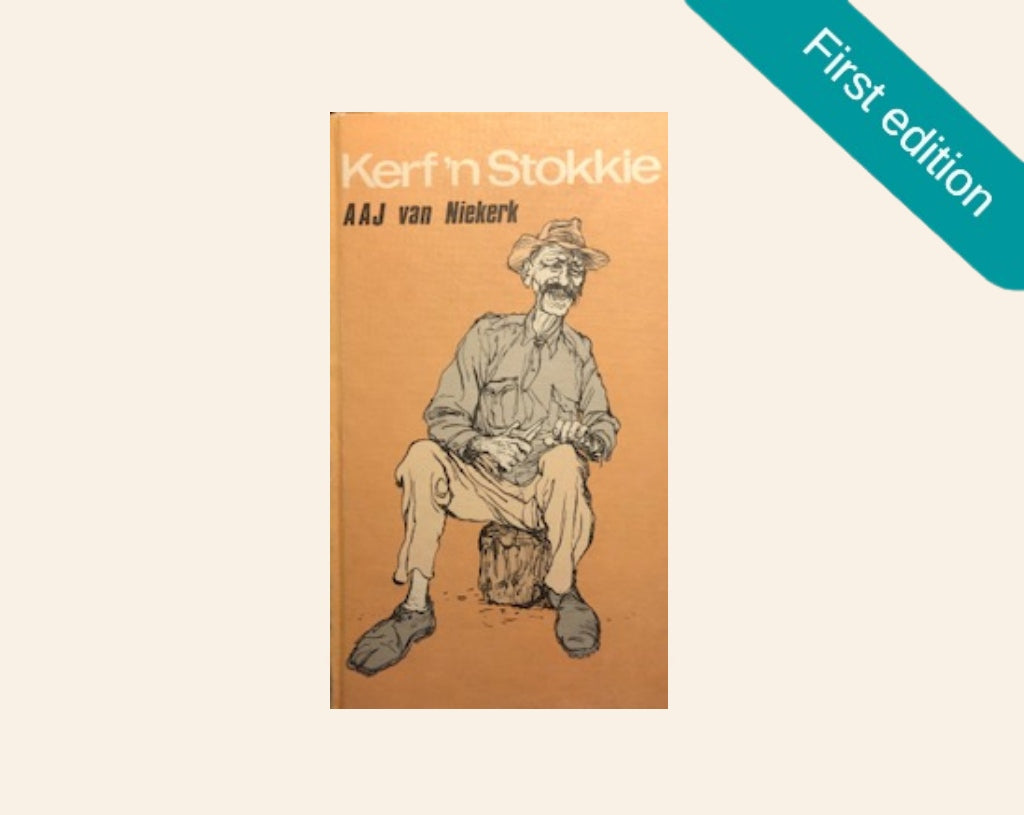 Kerf ’n stokkie - A.A.J. (First edition)