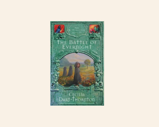 The battle of Evernight - Cecilia Dart-Thornton (The Bitterbynde series #3)