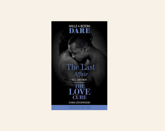 The last affair - A.C. Arthur / The love cure - Cara Lockwood