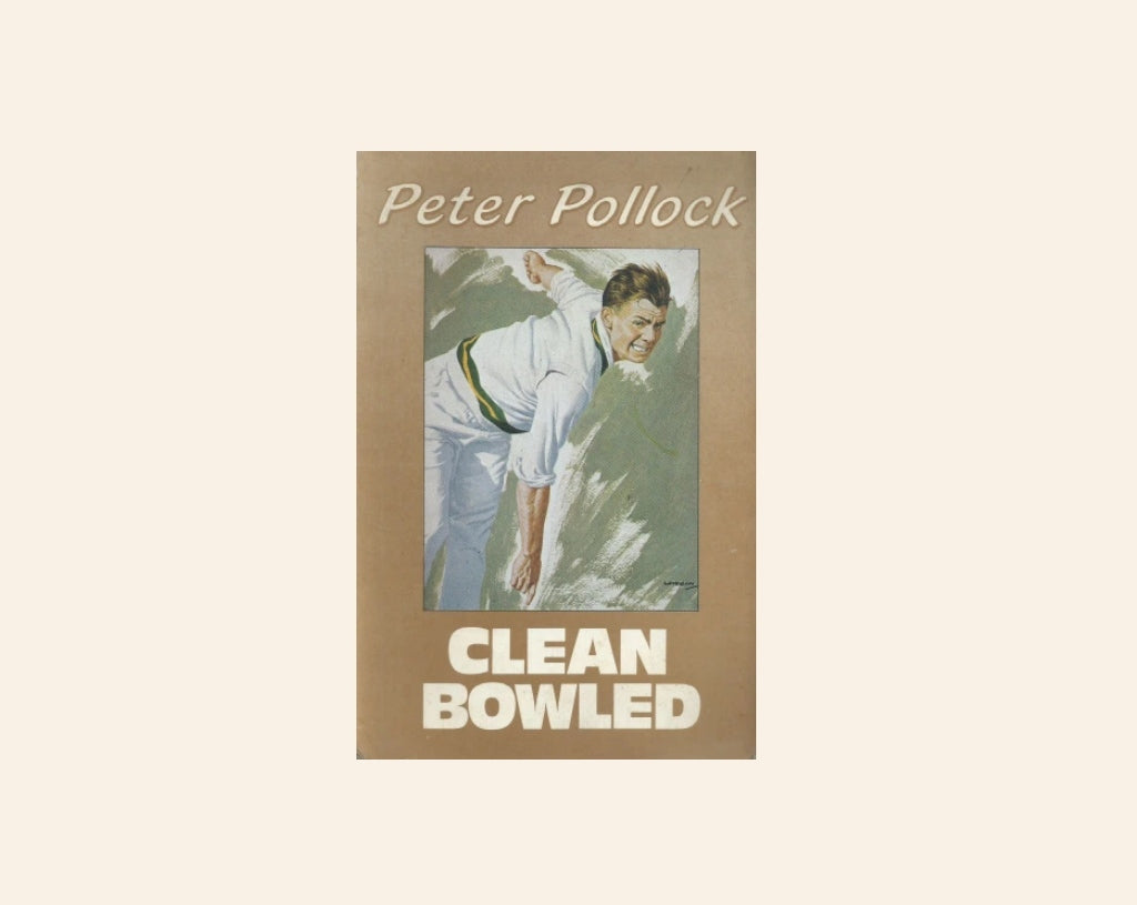 Peter Pollick Clean bowled - Peter Pollock. Secondhand. – The Story Station