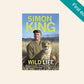 Wild life - Simon King (First edition)