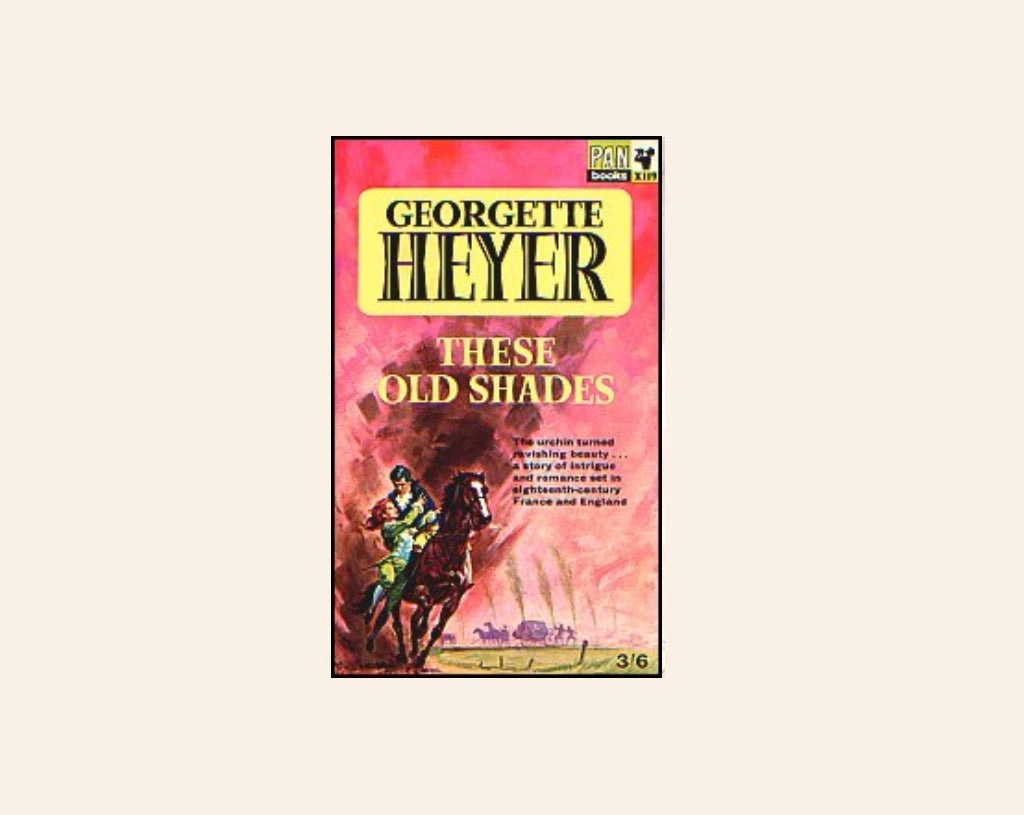 These old shades - Georgette Heyer (Alastair-Audley Tetralogy #1)