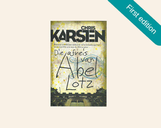 Die afreis van Abel Lotz - Chris Karsten (Abel-trilogie #3; First edition)