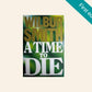 A time to die - Wilbur Smith (First UK edition; The Courtneys #7)