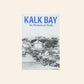 Kalk Bay: An historical walk - M.J. Walker