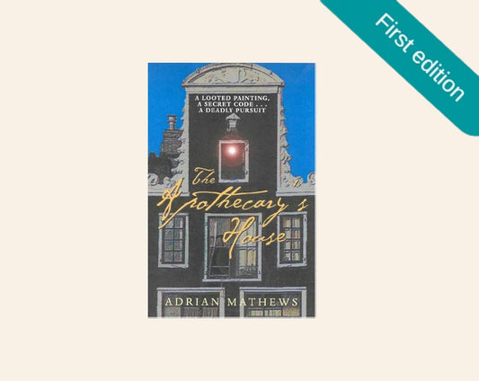 The apothecary's house - Adrian Mathews (First edition)
