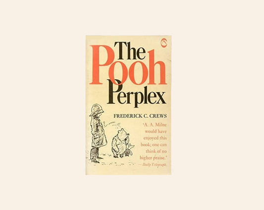 The Pooh perplex - Frederick C. Crews