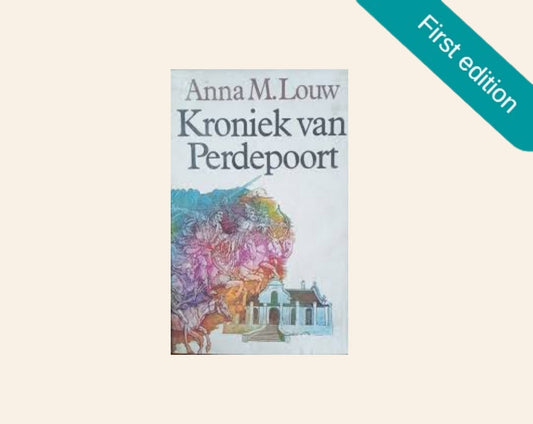 Kroniek van Perdepoort - Anna M. Louw (First edition)