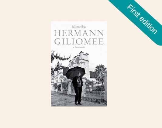 Historikus: Hermann Giliomee - ’n Outobiografie