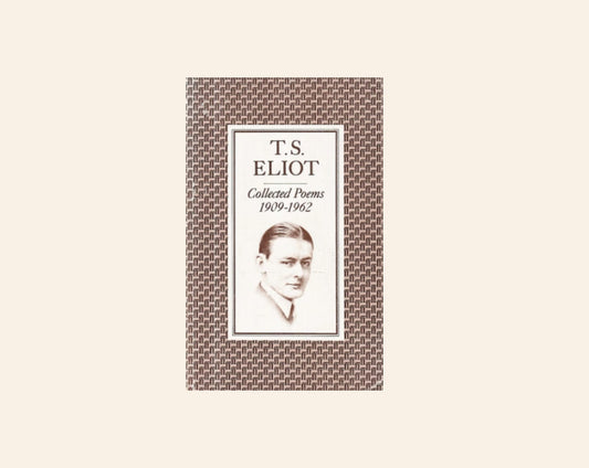 T.S. Eliot: Collected poems 1909 - 1962