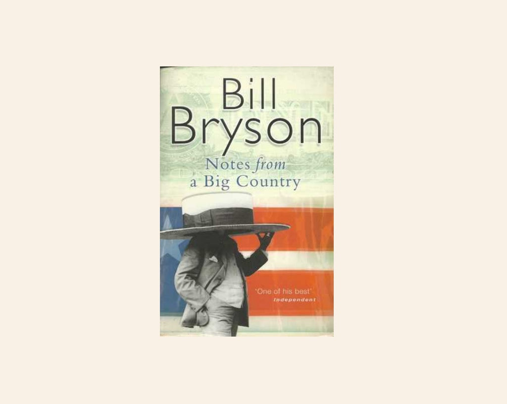 Notes from a big country - Bill Bryson