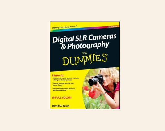 Digital SLR cameras & photography for dummies - David D. Busch