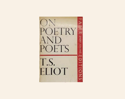 On poetry and poets - T.S. Eliot