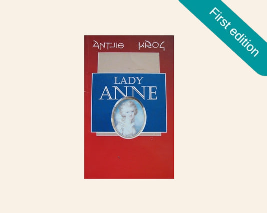Lady Anne - Antjie Krog (First edition)