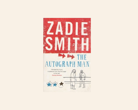 The autograph man - Zadie Smith