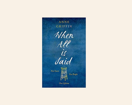 When all is said - Anne Griffin