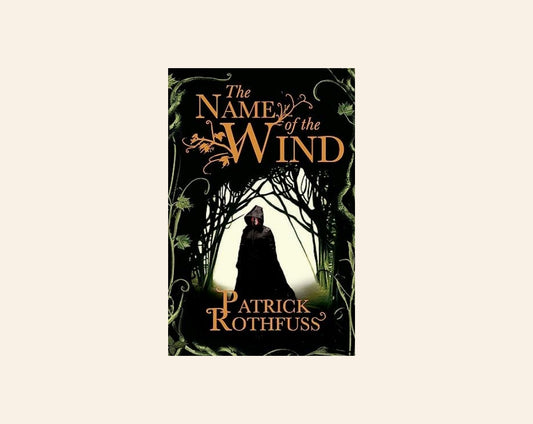 The name of the wind - Patrick Rothfuss (The Kingkiller Chronicle #1)