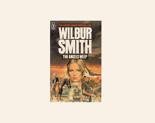 The angels weep - Wilbur Smith (Ballantyne #3)
