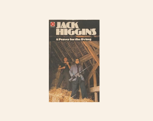 A prayer for the dying - Jack Higgins