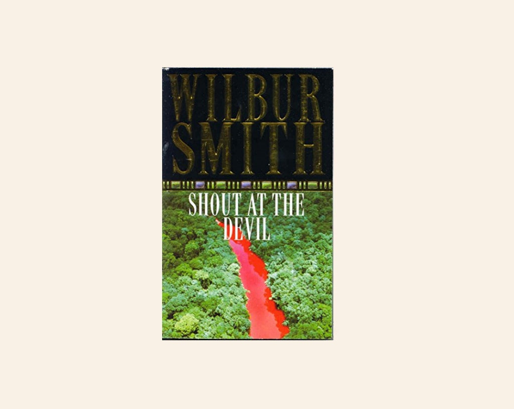 Shout at the devil - Wilbur Smith