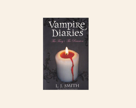The fury & The reunion - L.J. Smith (The Vampire Diaries #3-4)