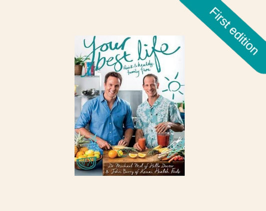 Your best life: Quick & healthy family fare - Dr Michael Mol and John Berry (First edition)