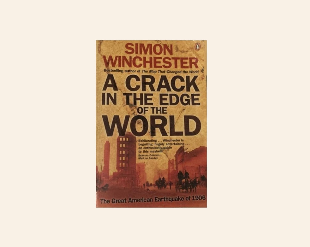 A crack in the edge of the world - Simon Winchester