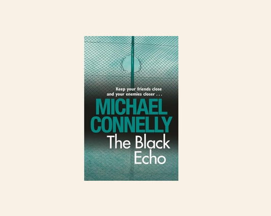 The black echo - Michael Connelly (Harry Bosch #1)