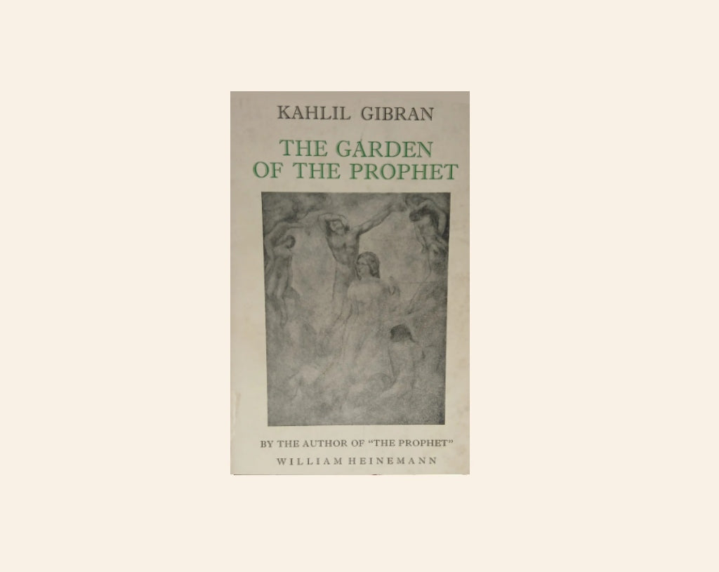 The garden of the prophet - Kahlil Gibran