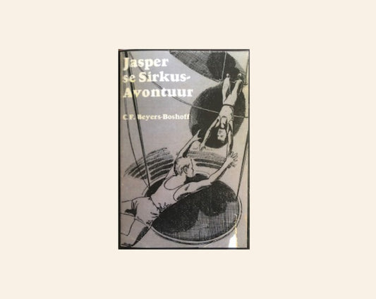 Jasper se sirkus-avontuur - C.F. Beyers-Boshoff (Jasper #11)