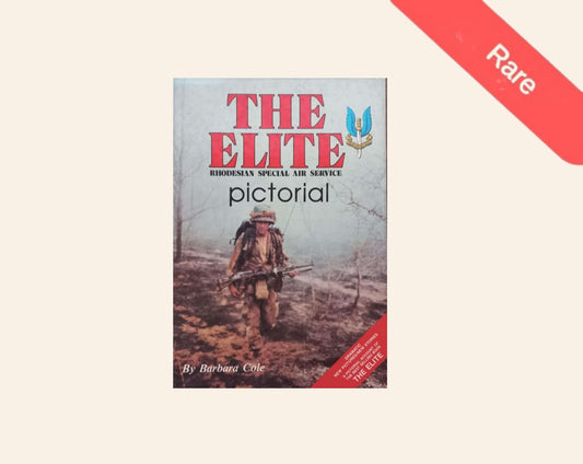 The elite: Rhodesian Special Air Service - Barbara Cole (Pictorial)