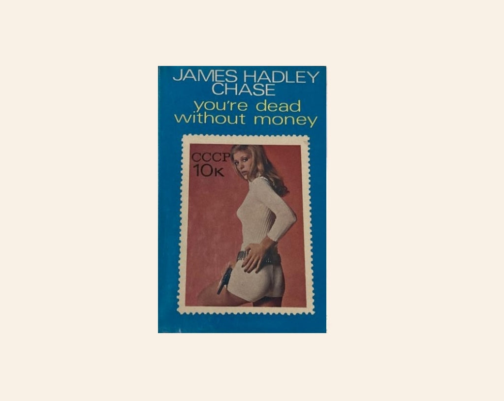 You're dead without money - James Hadley Chase