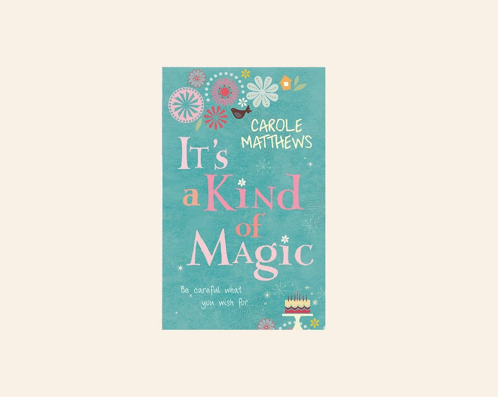 It's a kind of magic - Carole Matthews