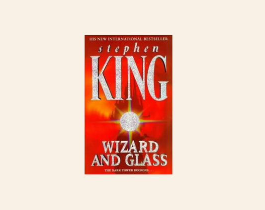 Wizard and glass - Stephen King (The Dark Tower #4)
