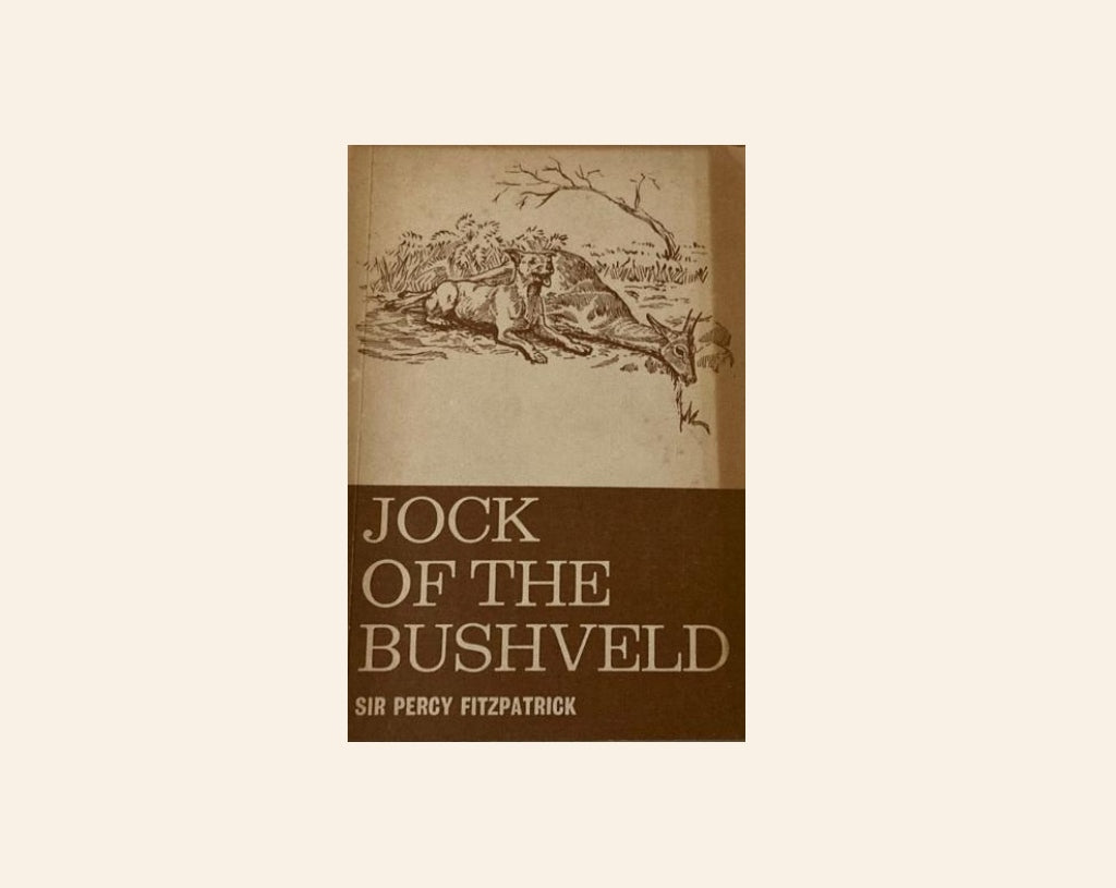 Jock of the Bushveld - Sir Percy Fitzpatrick