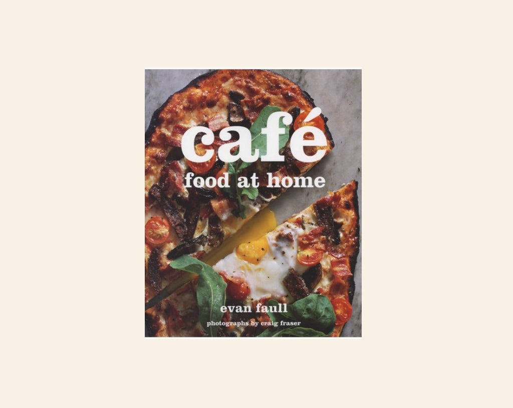 Café food at home - Evan Faull