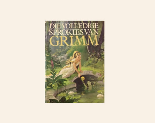Die volledige sprokies van Grimm (Nuwe Afrikaanse vertaling deur Marita van der Vyver)
