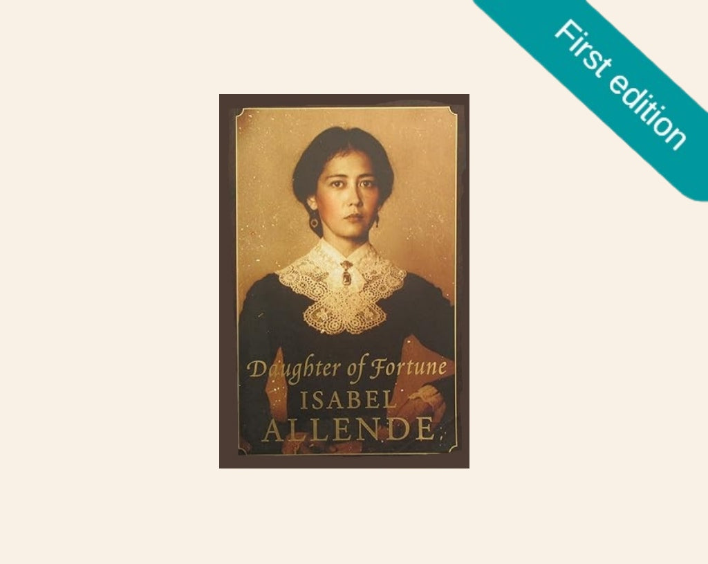 Daughter of fortune - Isabel Allende (Involuntary trilogy #1; First UK edition)