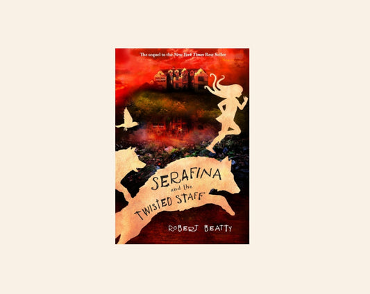 Serafina and the twisted staff - Robert Beatty (Serafina #2)