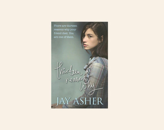 Thirteen reasons why - Jay Asher
