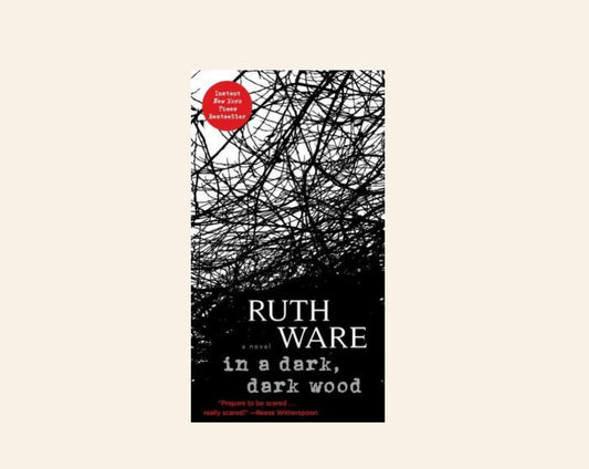 In a dark, dark wood - Ruth Ware