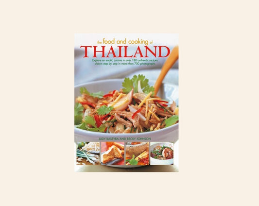 The food and cooking of Thailand - Judy Bastyra and Becky Johnson