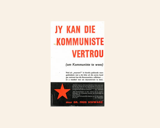Jy kan die kommuniste vertrou - Dr. Fred Schwarz