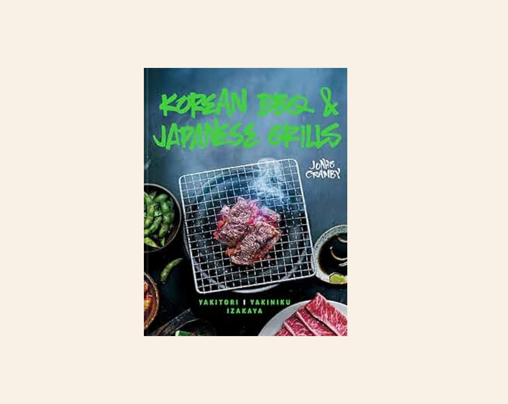 Korean BBQ & Japanese grills: Yakitori, yakiniku, izakaya - Jonas Cramby