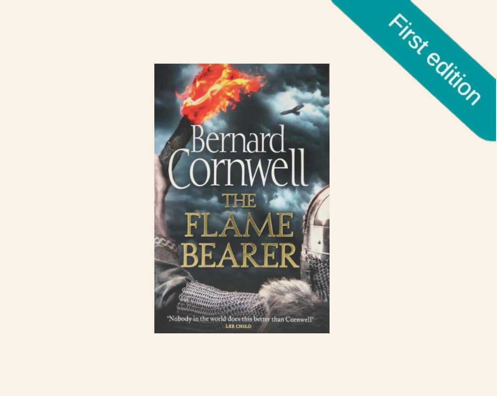 The flame bearer - Bernard Cornwell (The Last Kingdom #10; First UK edition)
