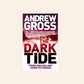 The dark tide - Andrew Gross (Ty Hauck #1)