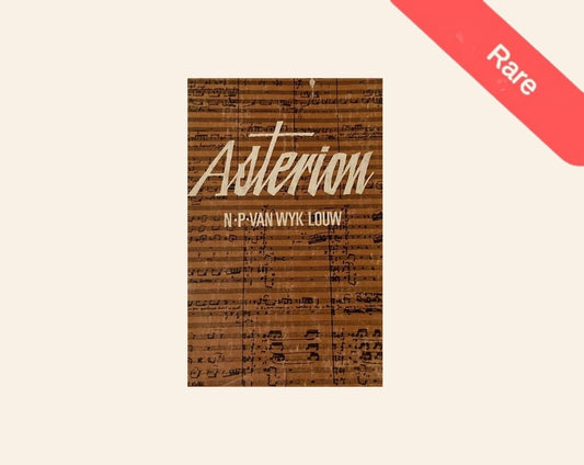 Asterion: Libretto vir ’n radiografiese opera - N.P. van Wyk Louw (Rare)