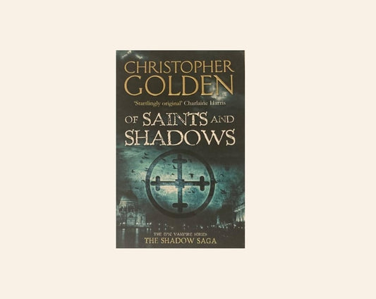 Of saints and shadows - Christopher Golden (Shadow Saga #1)