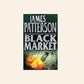 Black market - James Patterson