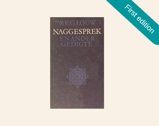 Naggesprek en ander gedigte - W.E.G. Louw (First edition)
